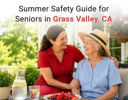 Family Caregiver's Guide to Summer Safety Tips for Seniors in Grass Valley, CA